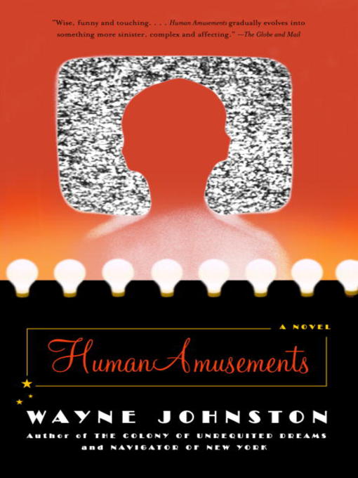 Title details for Human Amusements by Wayne Johnston - Available